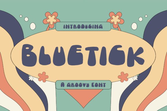 Bluetick: A Groovy Display Font for Editorial Design