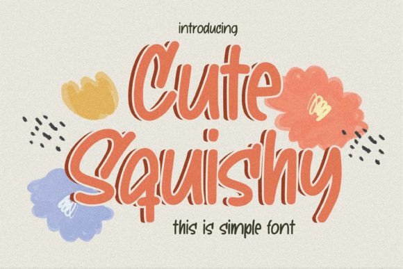 Cute Squishy: A Handmade Font for Charming Craft Projects