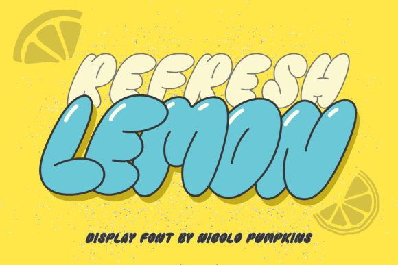 Refresh Lemon: A Cool and Bubbly Font for Your Brand